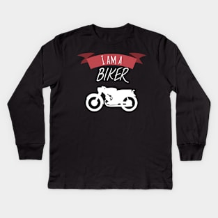 Motorcycle I am a biker Kids Long Sleeve T-Shirt